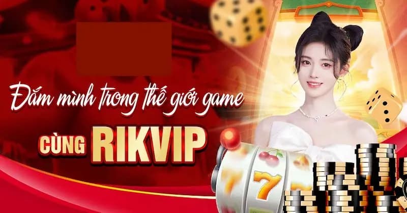 Giới thiệu Rikvip Trải nghiệm người dùng