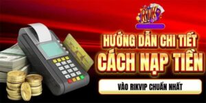 Nạp tiền Rikvip