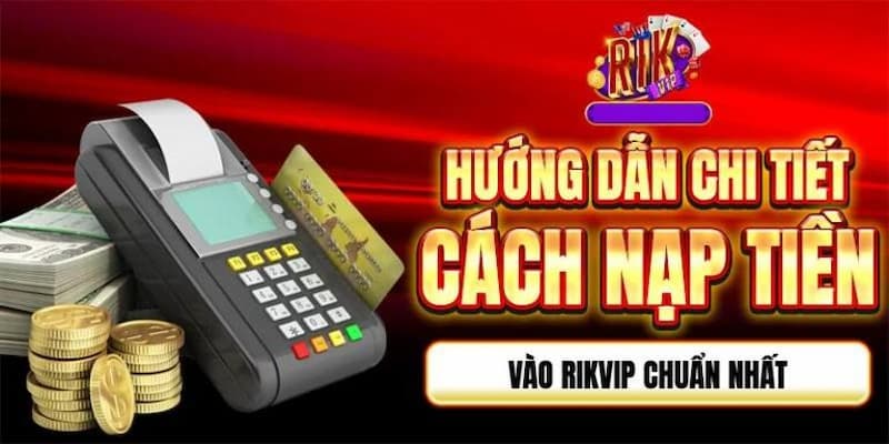 Nạp tiền Rikvip